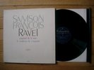 rRAVEL : SAMSON FRANCOIS - GASPARD DE LA NUIT / TOMBEAU DE COUPERIN  FCX 679