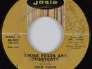 R&B 45 EDDIE CURTIS Those Foxes And Pussycats JOSIE HEAR