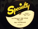 78RPM- VICTORIANS-SPECIALTY 420-NATURALLY 2 WEAK FOR U-PART TIME SWEETHEART-1952