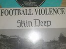 Skin Deep- Football Violence  Oi Skinhead Punk Skingirl