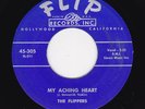 '55 West Coast Classic Doowop FLIPPERS My Aching Heart FLIP 305 M- HEAR NOW