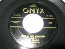 THE PEARLS 1956 Doo Wop 45 Strong VG TREE IN THE MEADOW bw My Oh My - ONYX 506