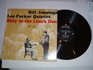 Bill Jennings-Leo Parker Quintet / Billy In The Lions Den