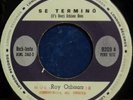 ROY ORBISON  Se Termino / Tristeza de una Mujer  PROMO LONDON PERU 45