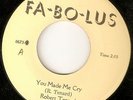NORTHERN SOUL ROBERT TENARD YOU MADE ME CRY / DONT STOP CHICAGO  45 hear