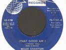 RARE NORTHERN SOUL  MICKIE CHAMPION   WHAT GOOD AM I    MUSETTE