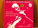 ANDRE NAVARRA / JS BACH suites pour violoncelle /  CALLIOPE BOX / EX