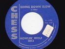 Classic Blues HOWLIN' WOLF Going Down Slow/You'll Be Mine CHESS 1813 HEAR BOTH
