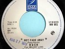 RUSH- NOT FADE AWAY B/W YOU CAN'T FIGHT IT MOON RECORDS MN 001 1973 1ST RELEASE