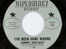 JIMMY HOLIDAY: I've Been Done Wrong / I Can't Stand It (rare soul vinyl 45)
