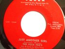 NORTHERN 45-THE FOUR PRO'S-JUST ANOTHER GIRL /THERE MUS