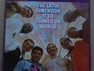 The Latin Dimension–Columbia Latin-Jazz-Soul-Boogaloo LP–“It’s A Turned On World