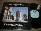 VIC TRIGGER BAND,ELECTRONIC WIZARD,hard rock psych private,sanctuary rec 12103