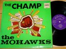 THE MOHAWKS   CHAMP   PAMA UK LP 1969 1ST ISSUE   FUNKY REGGAE   ALAN HAWKSHAW