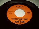 herb ward, hand off shes mine / if i pray