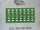 LULU KISS ME DEAD - THE ULTIMATE SOLUTION - 12