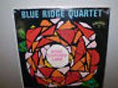 THE BLUE RIDGE QUARTET...
