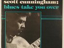 SCOTT CUNNINGHAM private BALTIMORE soul funk LP “Blues Take You Over” NICE