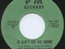 Rare Soul 45 - Lee Shot Williams - It Ain't Me No More - Mint Minus - PM Records
