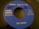 1965 LOS ANGELES GARAGE--ROGUES--WANTED:  DEAD OR ALIVE--LIVING LEGEND 723