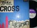 *VARIOUS ARTISTE - TAKE UP THE CROSS{1968 TABERNACLE LP}