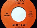 Rare Northern Soul 45 TIM JACOB Mercy Baby on Solo M-