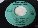 RARE THE DAY-TONS - IVE GOT TO TELL YOU ABOUT IT  DAYTON EX - SWEETEST SOUL HEAR