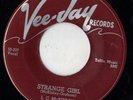 VEE JAY blues 45  L.C. McKINLEY - Strange Girl + Five Feet Three  NICE