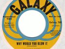 CLAUDE HUEY Why Would You Blow It GALAXY rare R&B northern soul 45 M- HEAR