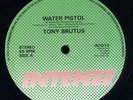 Tony Brutus - Water Pistol UK orig 12
