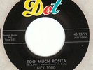 NICK TODD Too Much Rosita DOT rare teen popcorn 45 HEAR