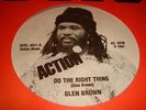 Glen Brown - Do The Right Thing (Action 12 inch Killer NYC)