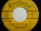 JOHNNY BELL Flip Flop And Fly RARE BRUNSWICK ROCKABILLY Promo VG 45
