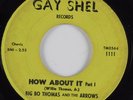 Funk 45 BIG BO THOMAS & THE ARROWS How About It GAY SHEL HEAR