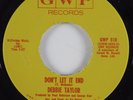 Northern Soul/Deep Soul 45 DEBBIE TAYLOR Don't Let It End GWP HEAR NM