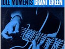 GRANT GREEN -IDLE MOMENTS- BLUE NOTE BLP-4154-ORIG MONO- NM