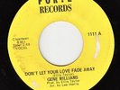 Gene Williams: Don't Let Your Love Fade Away (Forte) EX VG++ Listen FUNK SOUL 45