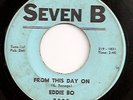 EDDIE BO From This Day On SEVEN B classic New Orleans R&B ESSENTIAL Hear It
