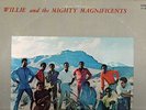 WILLIE AND THE MIGHTY MAGNIFICENTS 