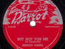 Ahmad Jamal - But Not For Me & Seleritus - Parrot 910 - Excellent Condition Jazz