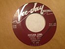 Doo Wop 45 Sonny Til’s Orioles Sugar Girl 1st press Vee Jay VJ 244 Hear a Clip