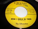 VOCAL GROUP/ R&B- SILHOUETTES- GRAND 45 RPM- WISH I COULD BE THERE/ MOVE ON OVER