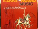 MERRY GO ROUND MUSIC a study in hi fidelity sound 10