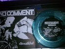No Comment-Downsized-1992 Original press Rare Clear Blue Vinyl 7