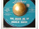 Charlie Baker You Crack Me Up R&B POPCORN SOUL MOD HEAR 45