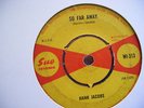HANK JACOBS SO FAR AWAY MONKEY HIPS AND RICE 313 ORIGINAL SUE CLEAN LABEL