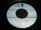 KINGS GO FORTH - YOU,RE THE ONE - Mr C