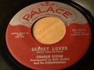 CHARLIE STONE PALACE 105 SECRET LOVER / FRANKIE AND JOHNNY -RARE -LISTEN