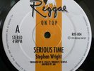 STEPHEN WRIGHT - SERIOUS TIME ORIGINAL REGGAE ON TOP 12