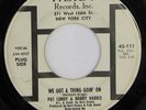 rare Soul 45 PAT LUNDY & BOBBY HARRIS we got a thing goin' on HEIDI Hear